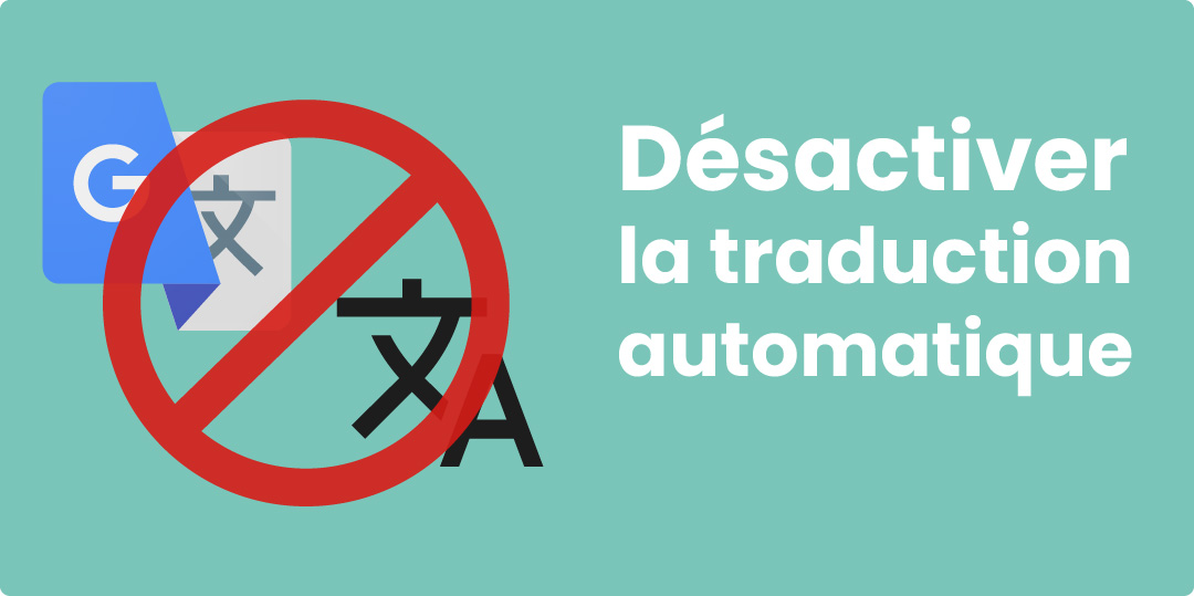 Désactiver la traduction automatique