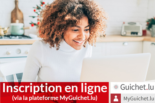 Inscription en ligne (via la plateforme MyGuichet.lu) 